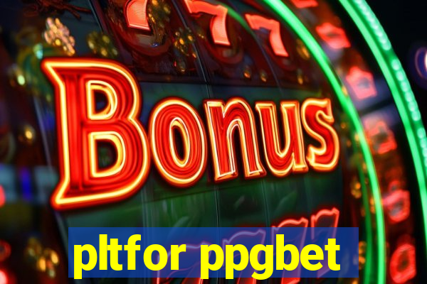 pltfor ppgbet